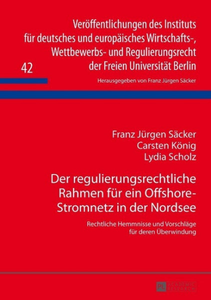 Der regulierungsrechtliche Rahmen für ein Offshore-Stromnetz in der Nordsee