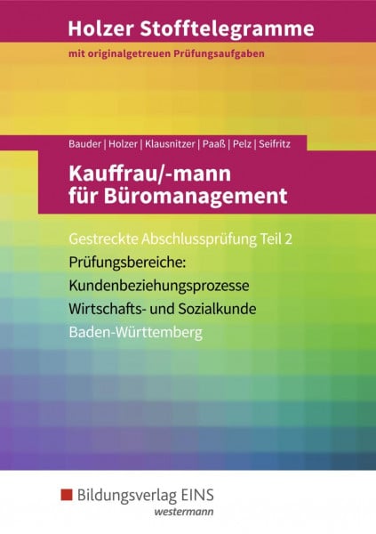 Holzer Stofftelegramme Kauffrau/-mann für Büromanagement 2. Gestreckte Abschlussprüfung. Aufgabenband. Baden-Württemberg