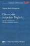 Concession in spoken English, w. Audio-CD: On the realisation of a discourse-pragmatic relation (Language in Performance)