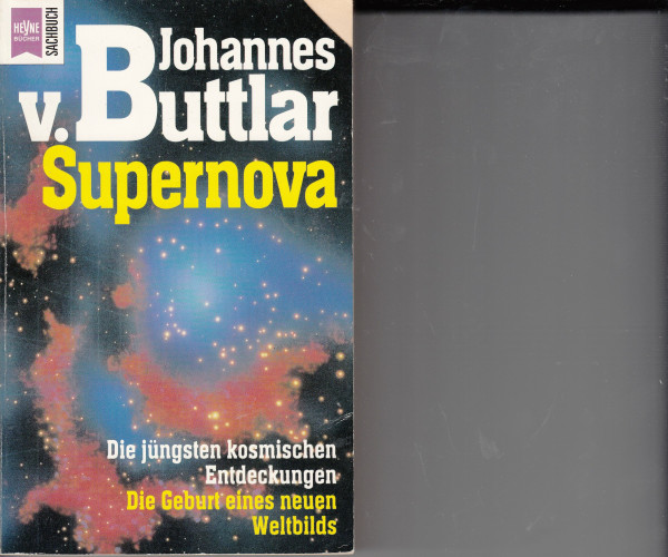 Supernova. Die jüngsten kosmischen Entdeckungen / Die Geburt eines neuen Weltbildes