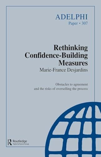 Rethinking Confidence-Building Measures (Adelphi Papers)