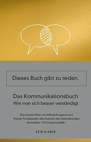 Das Kommunikationsbuch: Wie man sich besser verständigt