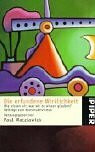 Die erfundene Wirklichkeit: Wie wissen wir, was wir zu wissen glauben? Beiträge zum Konstruktivismus (Piper Taschenbuch)