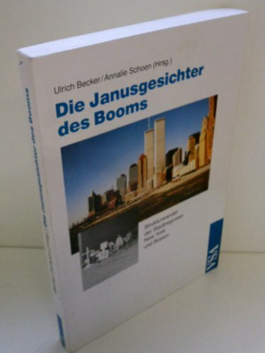 Die Janusgesichter des Booms. Strukturwandel der Städte: New York und Boston