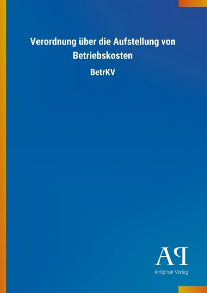 Verordnung über die Aufstellung von Betriebskosten