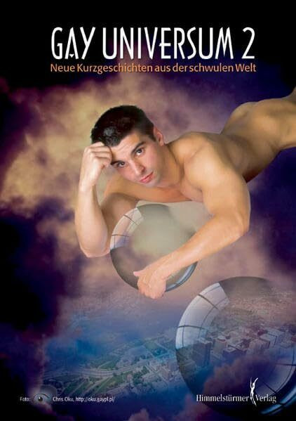 Gay Universum 2: Neue Kurzgeschichten aus der schwulen Welt