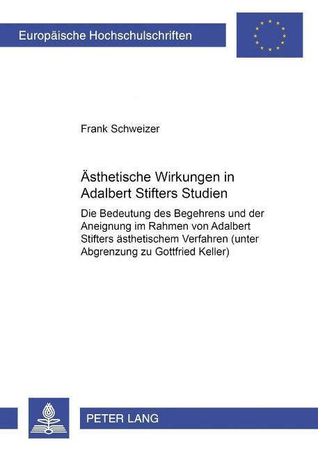 ?sthetische Wirkungen in Adalbert Stifters `Studien` - Schweizer, Frank