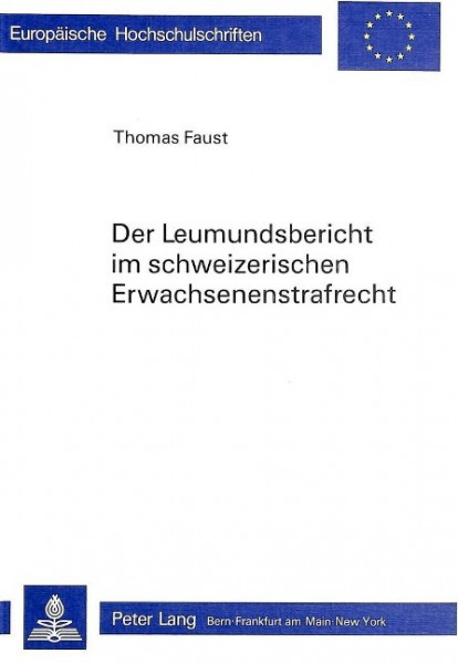 Der Leumundsbericht Im Schweizerischen Erwachsenenstrafrecht