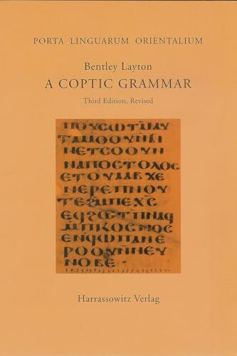 A Coptic Grammar: With Chrestomathy and Glossary. Sahidic Dialect (Porta Linguarum Orientalium: Neue Serie, Band 20)