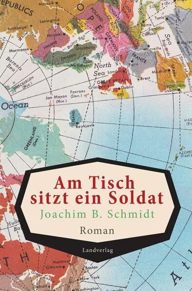 Am Tisch sitzt ein Soldat: Roman