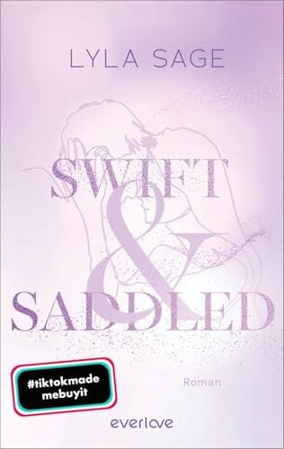 Swift and Saddled (Meadowlark 2): Roman | Sommerliche New Adult-Romance für gemütliche Tage am See! (Ada & Wes) Swift and Saddled (Meadowlark 2): Roman | Sommerliche New Adult-Romance für gemütliche Tage am See! (Ada & Wes)