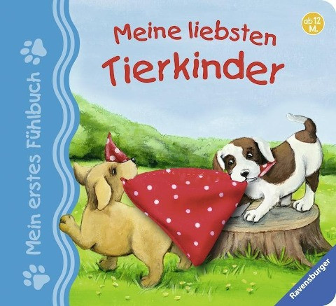 Mein erstes Fühlbuch: Meine liebsten Tierkinder