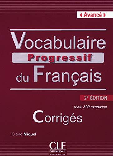 Vocabulaire progressif du français Avancé Klucz 2. edycja: Corriges (niveau av