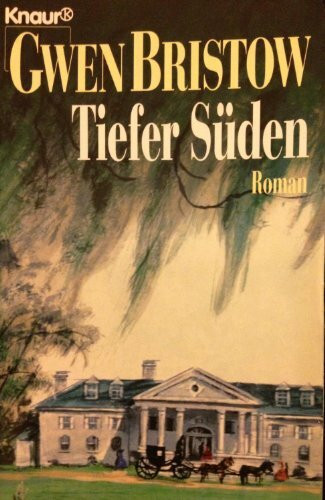 Tiefer Süden: Roman (Knaur Taschenbücher. Romane, Erzählungen)