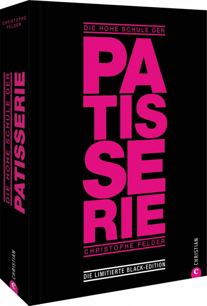 Die hohe Schule der Patisserie: Die limitierte Black Edition – Entdecken Sie exquisite Torten- und Pralinenrezepte in diesem stilvollen Standardwerk!