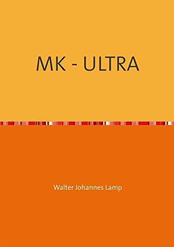 MK-ULTRA / MK - ULTRA: Eine unbekannte Technik und ihre Opfer!