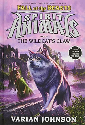 The Wildcat's Claw (Spirit Animals: Fall of the Beasts, Book 6), Volume 6