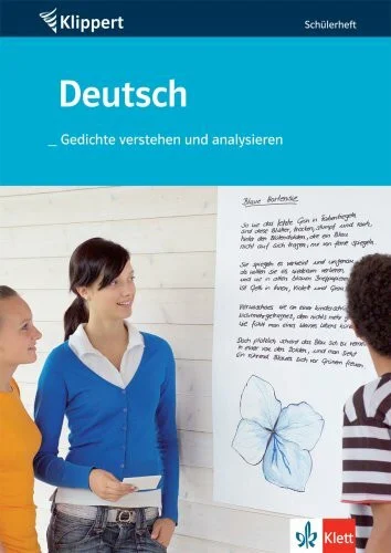 Deutsch: Gedichte verstehen und analysieren: Schülerheft 9./10. Schuljahr (Klippert bei Klett)