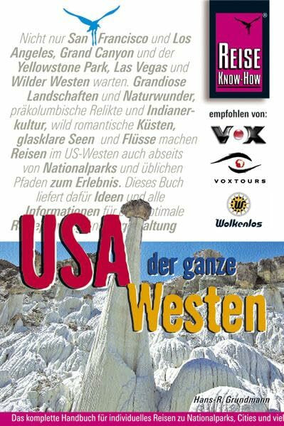 USA, der ganze Westen: Das komplette Handbuch für Reisen zu Nationalparks, Cities und vielen Zielen abseits der Hauptrouten in allen Weststaaten (Reise Know How)