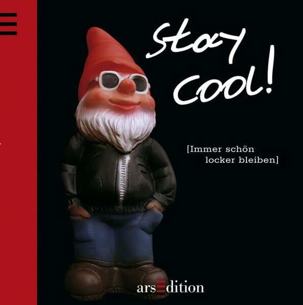 Stay cool!: Immer schön locker bleiben