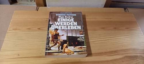 Einige werden überleben.