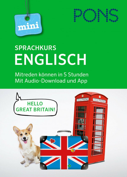 PONS Mini-Sprachkurs Englisch: Mitreden können in 5 Stunden. Mit Audio-Download.: Mitreden können in 5 Stunden. Mit Audio-Download und App