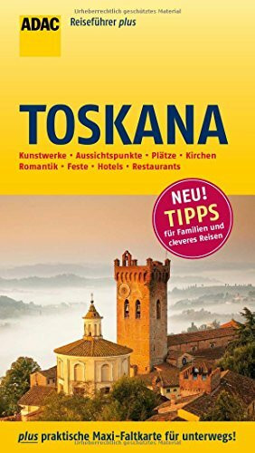 ADAC Reiseführer plus Toskana: mit Maxi-Faltkarte zum Herausnehmen