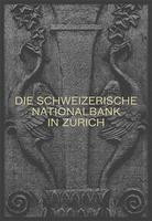 Die Schweizerische Nationalbank in Zürich