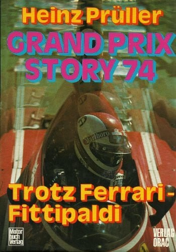 Grand Prix Story 74 Trotz Ferrari - Fittipaldi