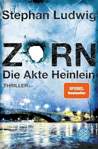 Zorn – Die Akte Heinlein: Thriller