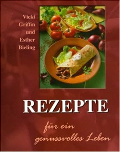 Rezepte für ein genussvolles Leben