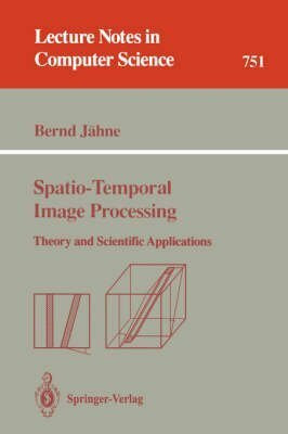 Spatio-Temporal Image Processing: Theory and Scientific Applications (Lecture Notes in Computer Science)
