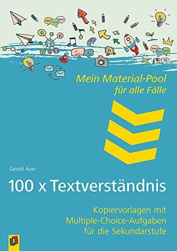 100 x Textverständnis: Kopiervorlagen mit Multiple-Choice-Aufgaben für die Sekundarstufe (Mein Material-Pool für alle Fälle)
