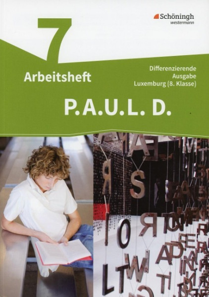 P.A.U.L. D. (Paul) 7. Arbeitsheft. Differenzierende Ausgabe. Luxemburg (8.Klasse)