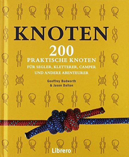 Knoten: 200 Praktische Knoten