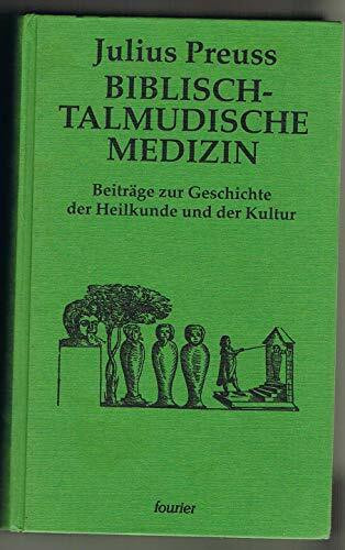 Biblisch-Talmudische Medizin. Beiträge zur Geschichte der Heilkunde und der Kultur. Facsimile Reprint der Originalausgabe von 1911. Illustr. OPpbd (HC), kein Schutzumschlag. Neuwertig. - 735 S. (pages