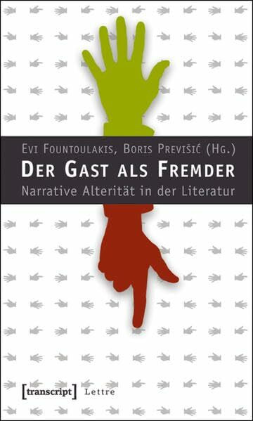 Der Gast als Fremder: Narrative Alterität in der Literatur (Lettre)