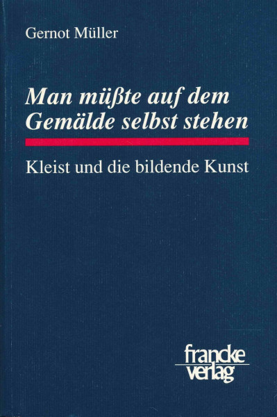 Man müsste auf dem Gemälde selbst stehen: Kleist und die bildende Kunst