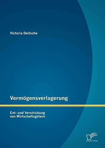 Vermögensverlagerung: Ent- und Verstrickung von Wirtschaftsgütern