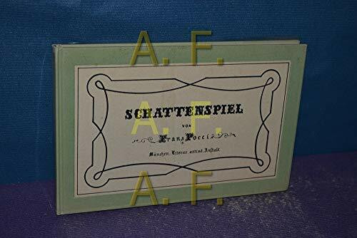 Schattenspiel: Originalgetreues Faksimile der Erstausgabe von 1849, erschienen in der Literarisch-artistischen Anstalt, München