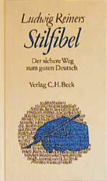 Stilfibel: Der sichere Weg zum guten Deutsch