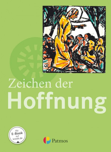 Religion Sekundarstufe I - Gymnasium - 9.-10. Schuljahr (G8 und G9): Zeichen der Hoffnung - Schulbuch