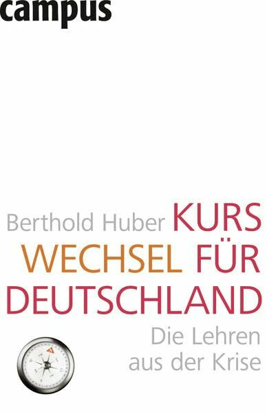 Kurswechsel für Deutschland: Die Lehren aus der Krise