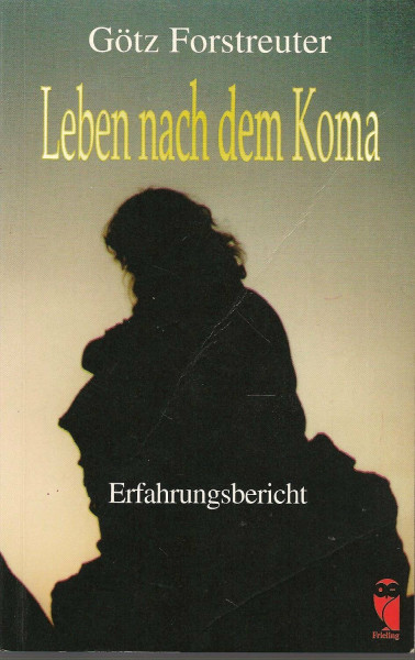 Leben nach dem Koma. Erfahrungsbericht