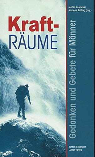 Krafträume. Gedanken und Gebet für Männner: Gedanken und Gebete für Männer