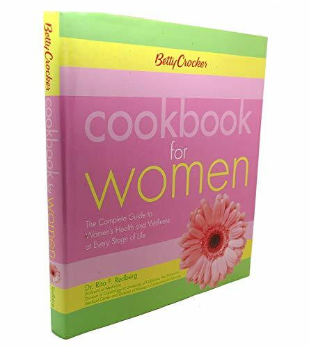 Betty Crocker Cookbook for Women: The Complete Guide to Women's Health and Wellness at Every Stage of Life
