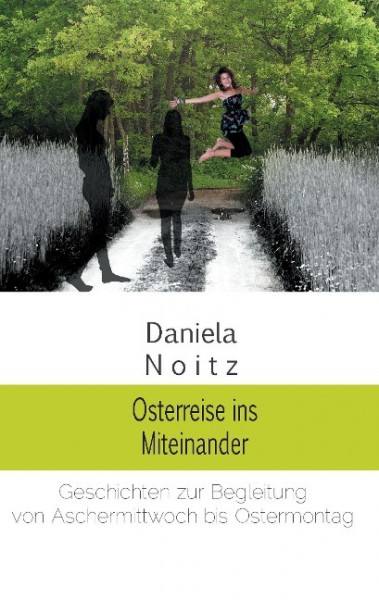 Osterreise ins Miteinander