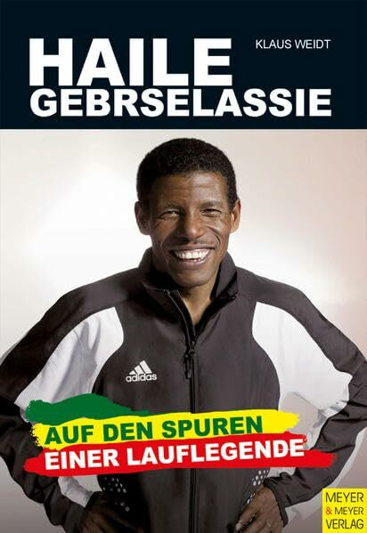 Haile Gebrselassie: Auf den Spuren einer Lauflegende