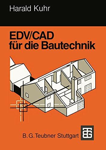 EDV/CAD für die Bautechnik (German Edition): 167 Beispiele, 238 Übungen und 281 Aufgaben