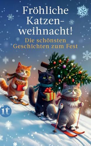 Fröhliche Katzenweihnacht!: Die schönsten Geschichten zum Fest | Ein Geschenkbuch für Katzenfans und die ganze Familie | Das perfekte Geschenk zu Weihnachten (Weihnachtskatzen)